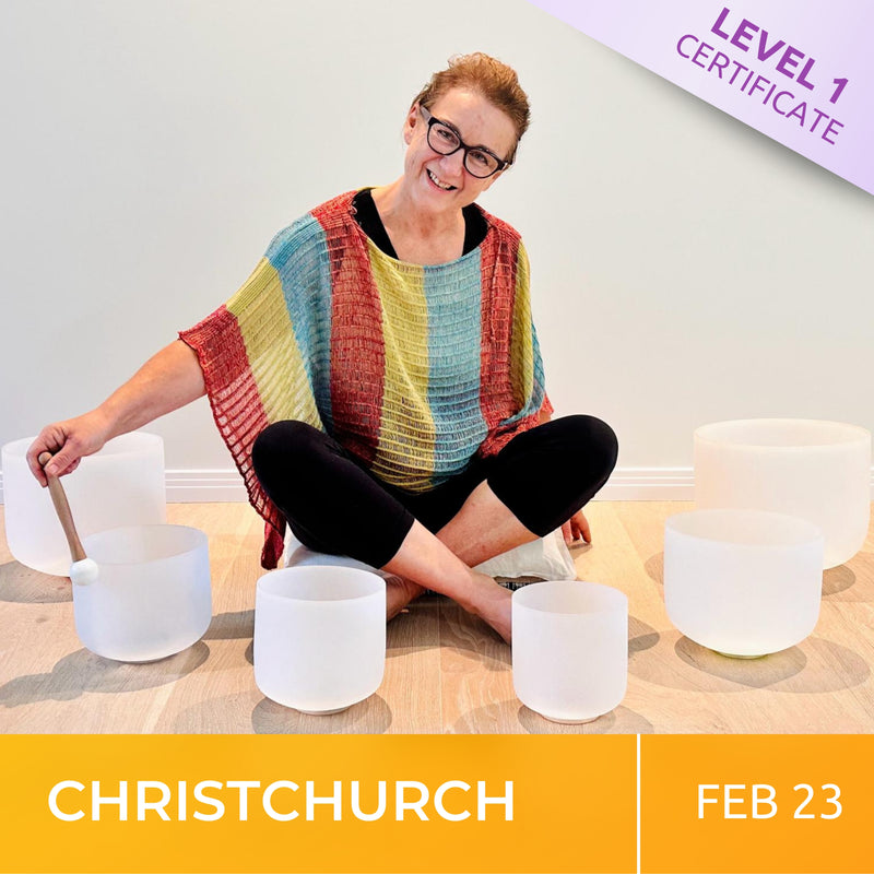 CHRISTCHURCH | Feb 23 | Level 1 Crystal Bowls Certificate | Half Day Class